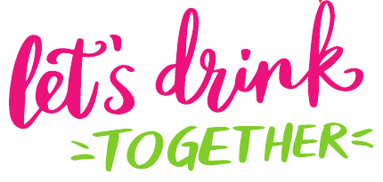 Let's drink together